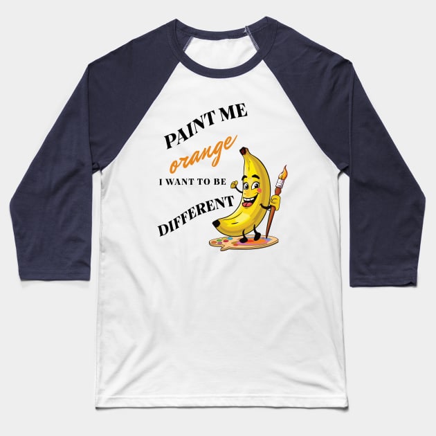 I want to be different Baseball T-Shirt by BishBashBosh